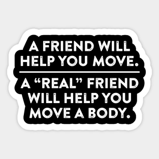 A Real Friend Sticker